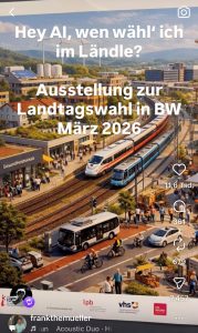 „Hey AI, wen wähl‘ ich im Ländle?“   Ausstellung von IDemKI zur Landtagswahl